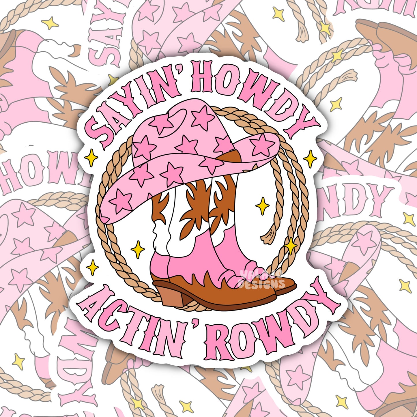 Sayin’ Howdy Actin’ Rowdy: Funny Southern Waterproof Sticker
