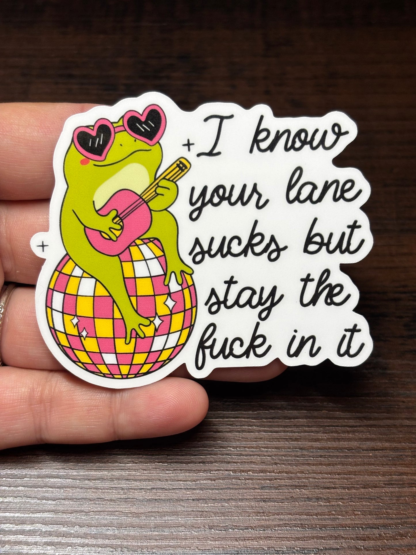 Stay In Your Lane, I Know It Sucks, Funny Sarcastic Waterproof Sticker