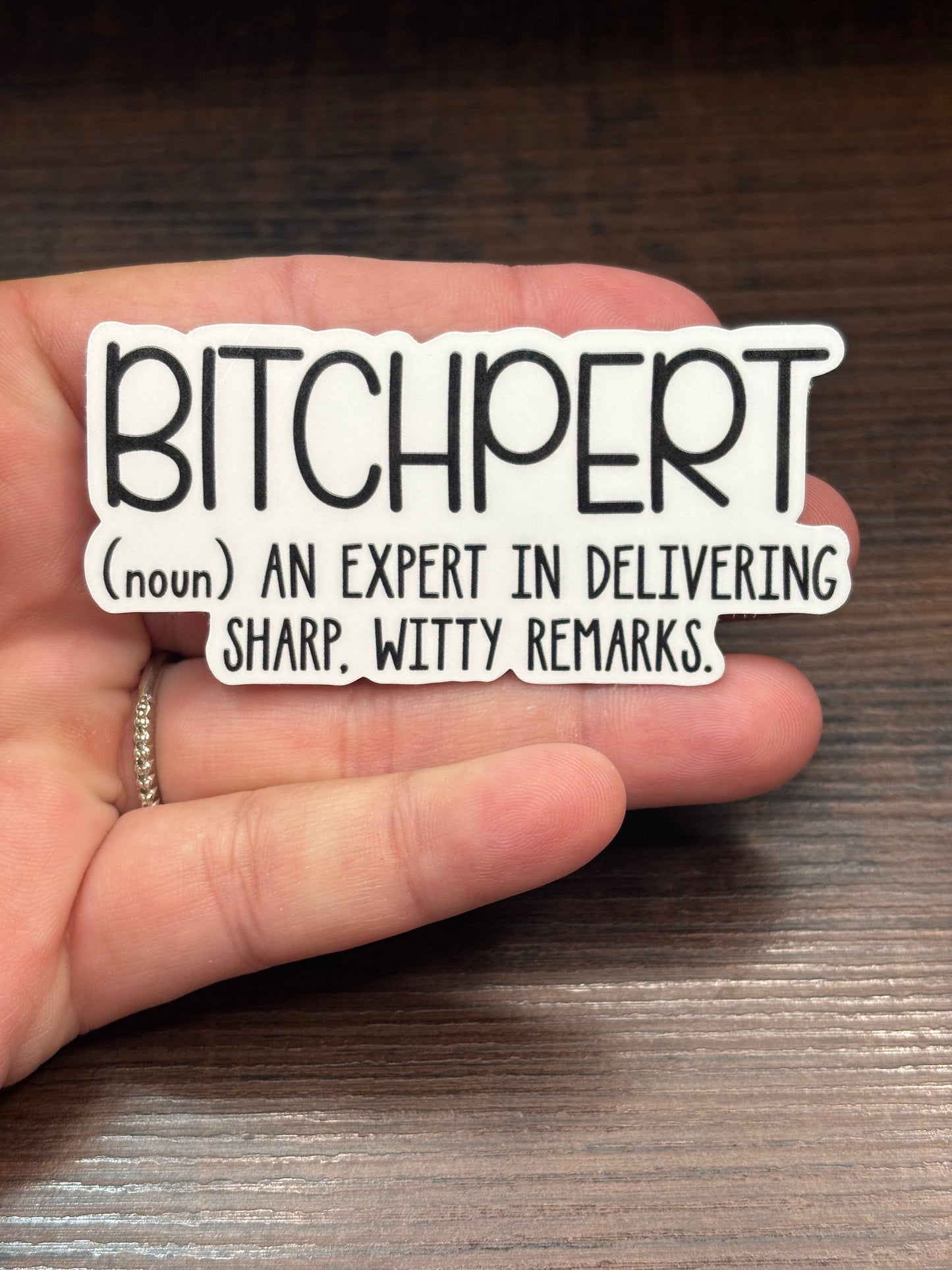 Bitchpert, Funny Waterproof Sticker, Offensive Water Bottle Sticker, Sarcastic Kindle Sticker, Laptop Sticker