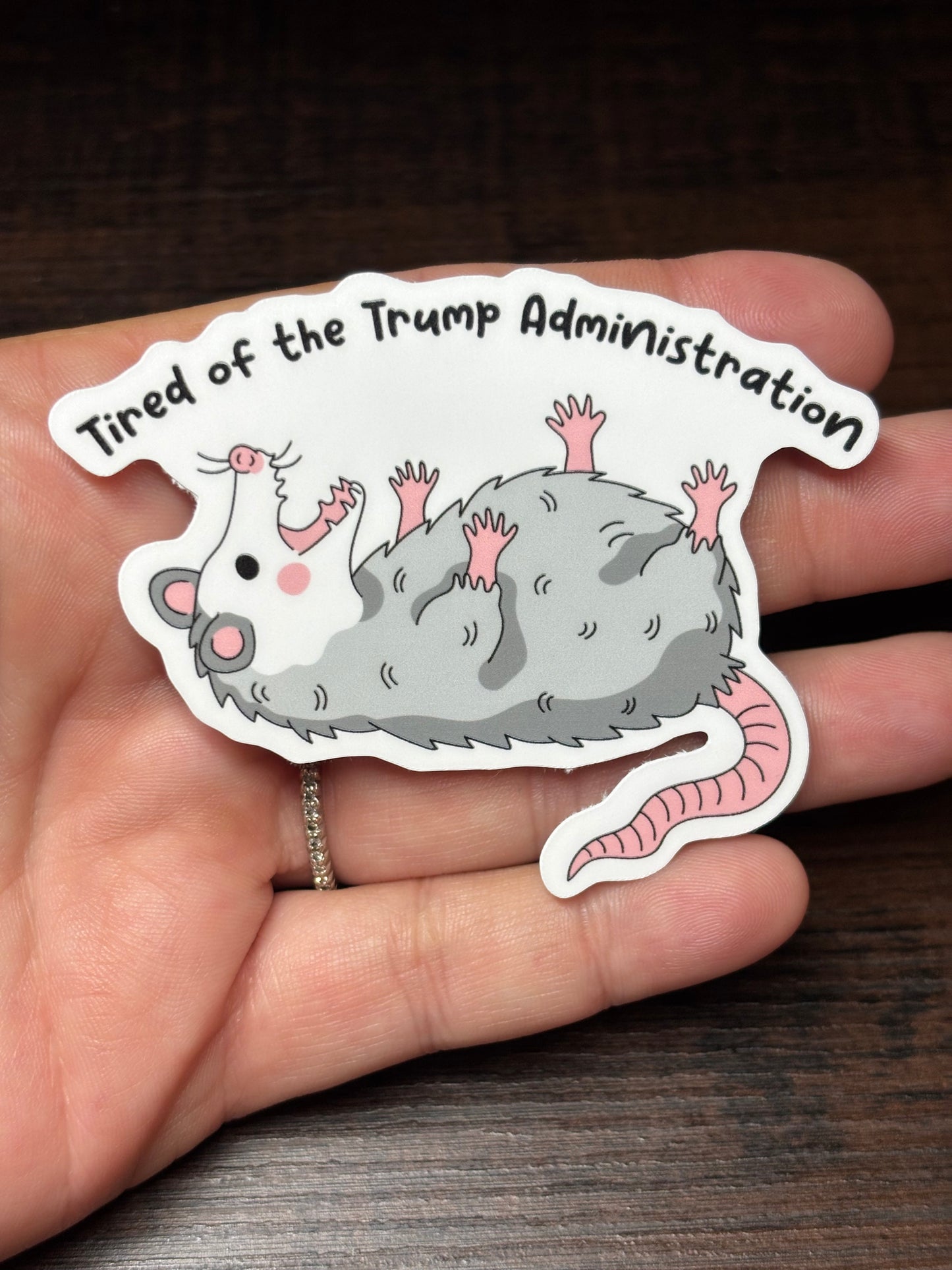 Tired Of The Trump Administration, Waterproof Social Justice Stickers