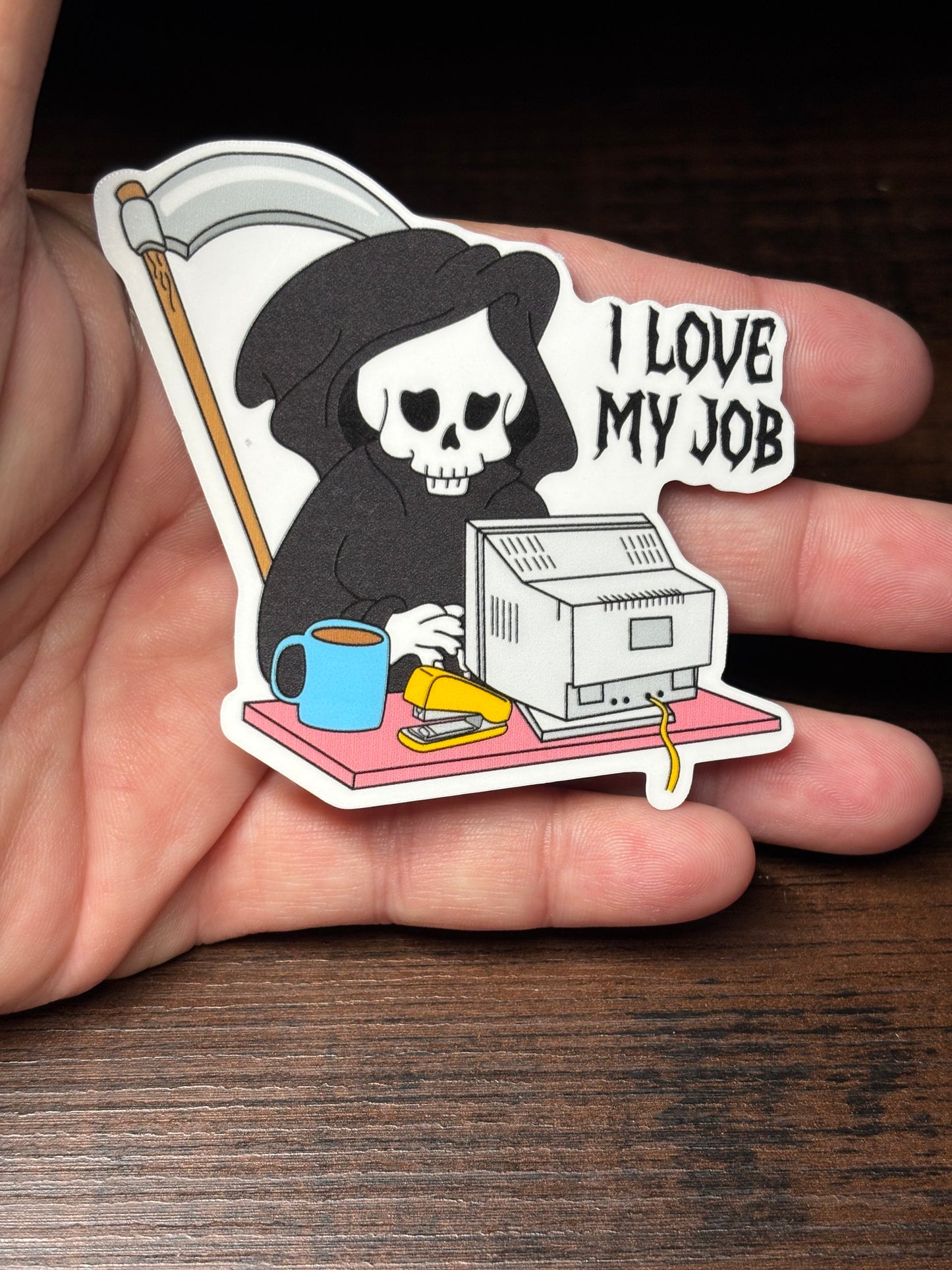 I Love My Job, Funny Work Related Waterproof Sticker