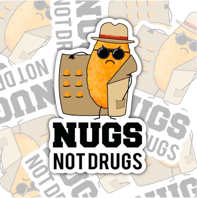 Nugs Not Drugs, Funny Waterproof Sticker, Sarcastic Water Bottle Sticker, Kindle Sticker, Laptop Sticker