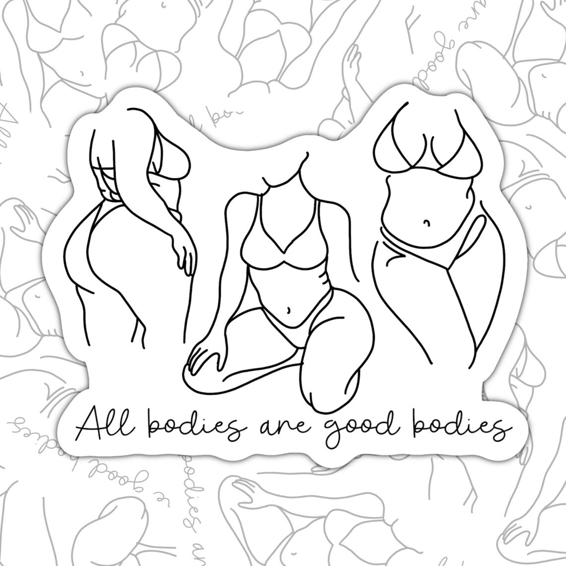 All Bodies Are Good Bodies, Waterproof Sticker, Mental Health, Water Bottle Sticker, Kindle Sticker, Laptop Sticker