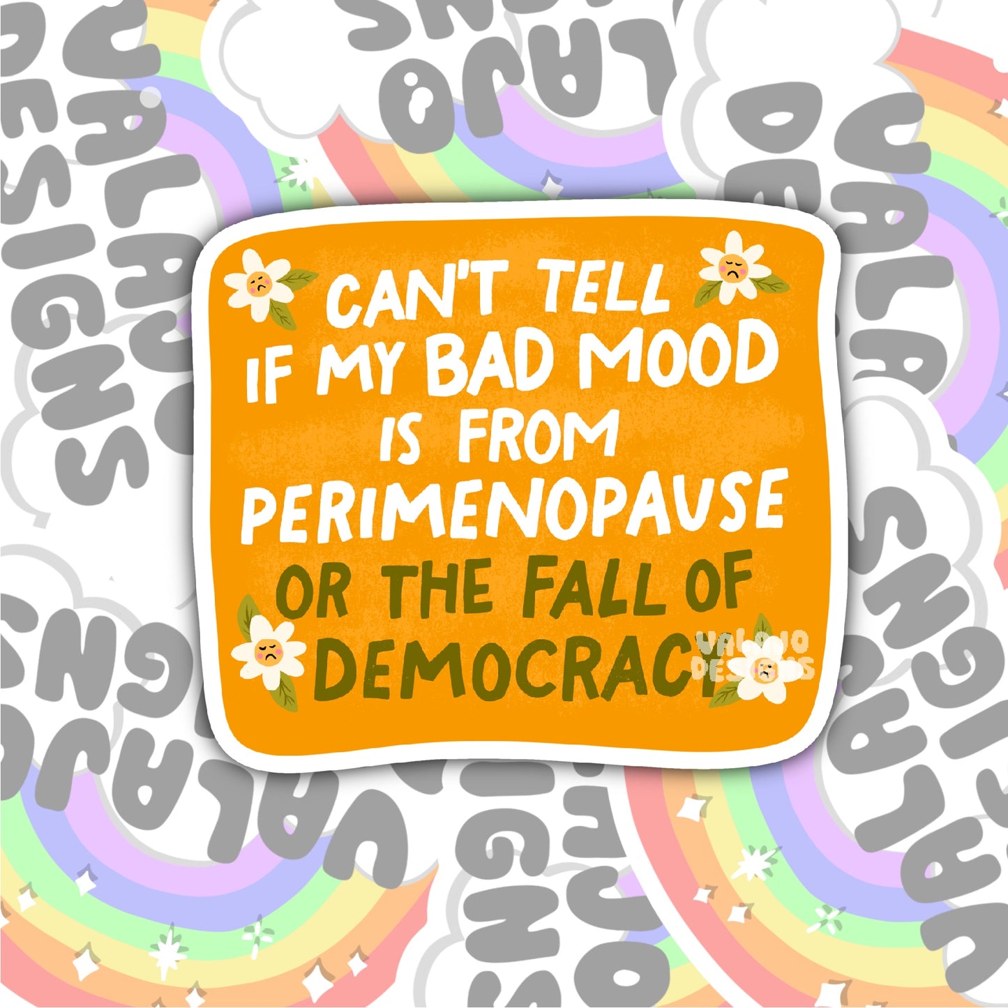 Perimenopause Or The Fall Of Democracy, Waterproof Sticker, Social Justice Stickers, Feminist Stickers