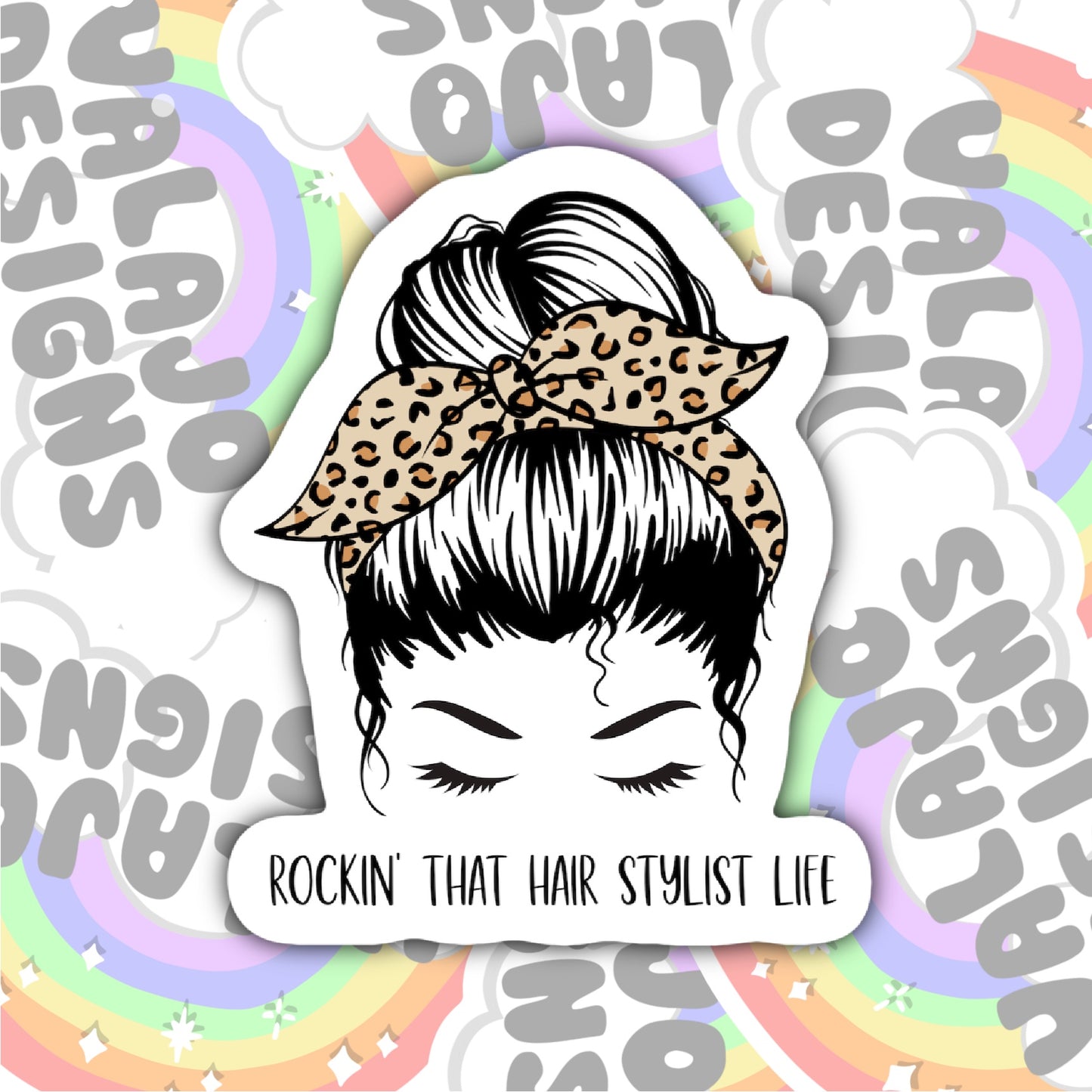 Rockin' That Hair Stylist Life, Waterproof Sticker