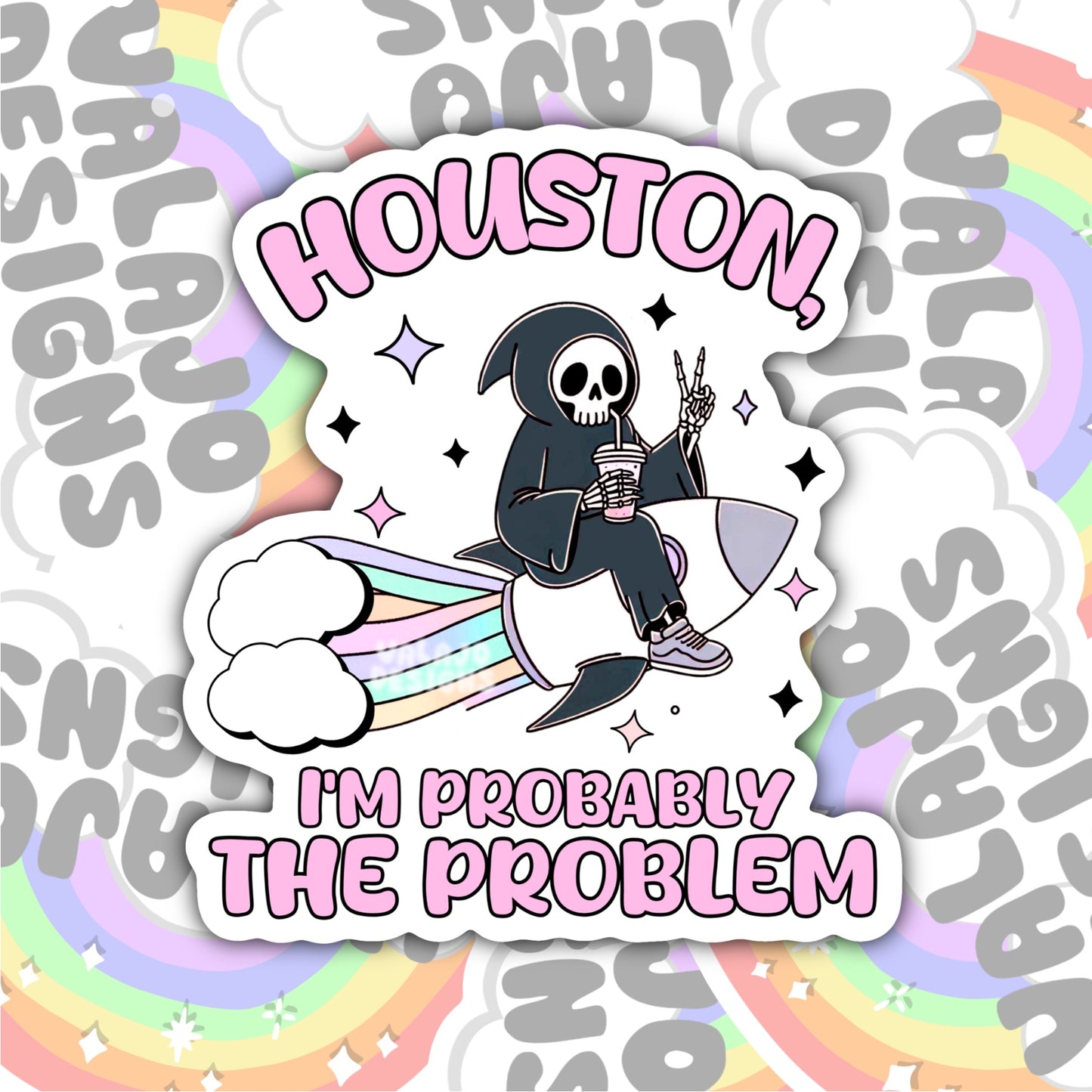 Houston I'm Probably The Problem, Funny Waterproof Sticker, Sarcastic Water Bottle Sticker, Kindle Sticker, Laptop Sticker