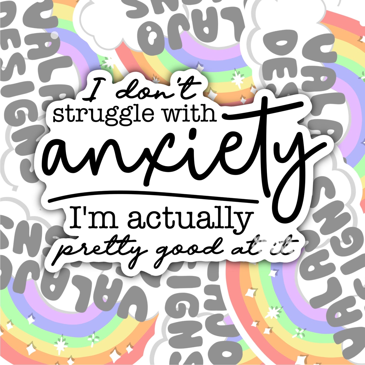 I'm Good At Anxiety, Funny Waterproof Sticker, Mental Health Water Bottle Sticker, Kindle Sticker, Laptop Sticker