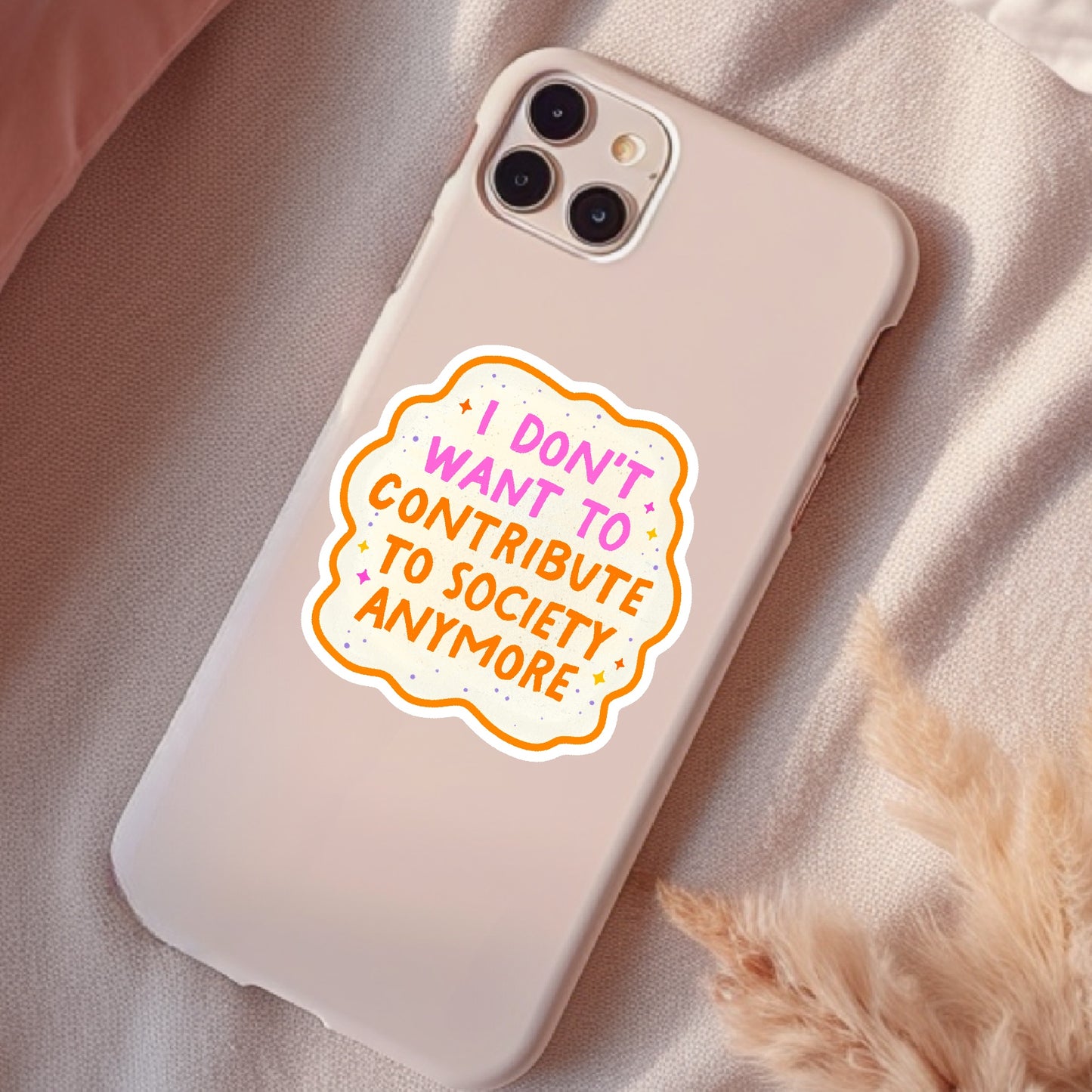 I Don't Want To Contribute To Society Anymore, Funny Waterproof Sticker, Social Justice, Feminist Stickers