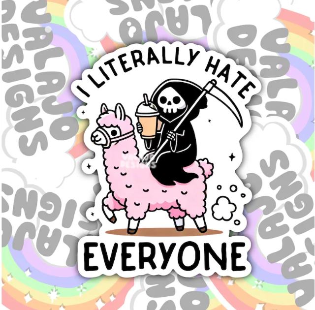 I Literally Hate Everyone, Funny Waterproof Sticker, Mental Health Water Bottle Sticker, Kindle Sticker, Laptop Sticker