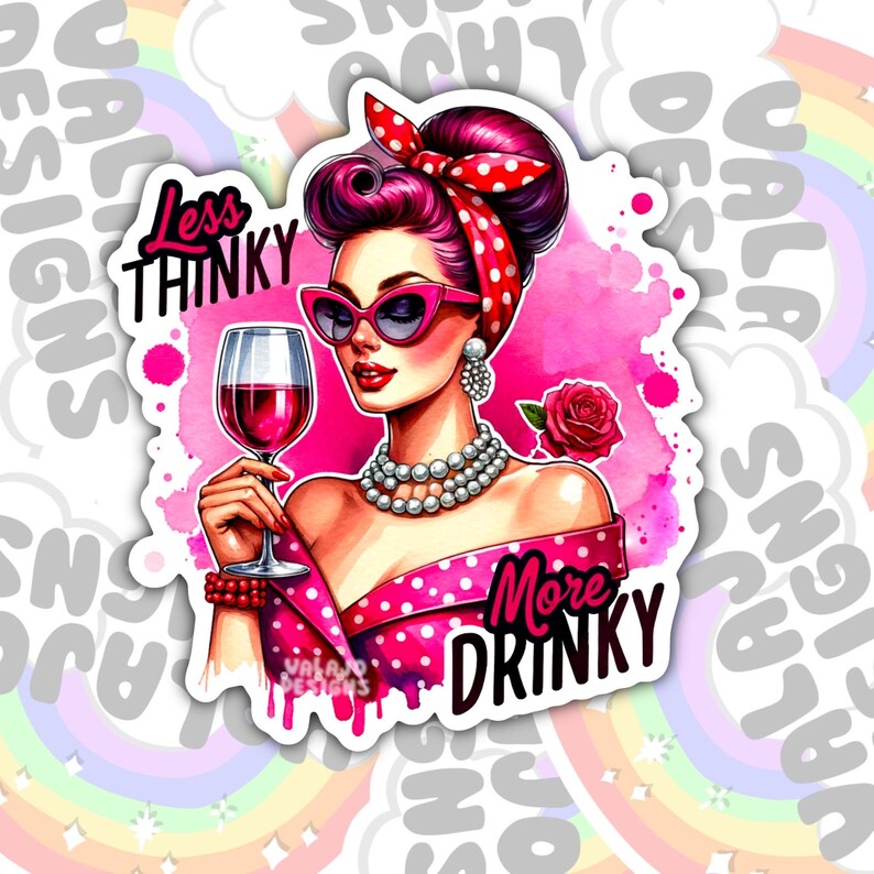 Less Thinky More Drinky, Funny Waterproof Sticker, Sarcastic Water Bottle Sticker, Kindle Sticker, Laptop Sticker