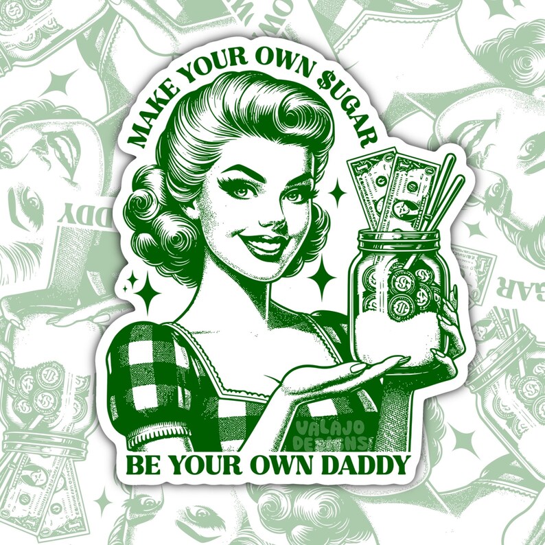 Make Your Own Sugar, Be Your Own Daddy, Funny Waterproof Sticker, Sarcastic Water Bottle Sticker, Kindle Sticker, Laptop Sticker