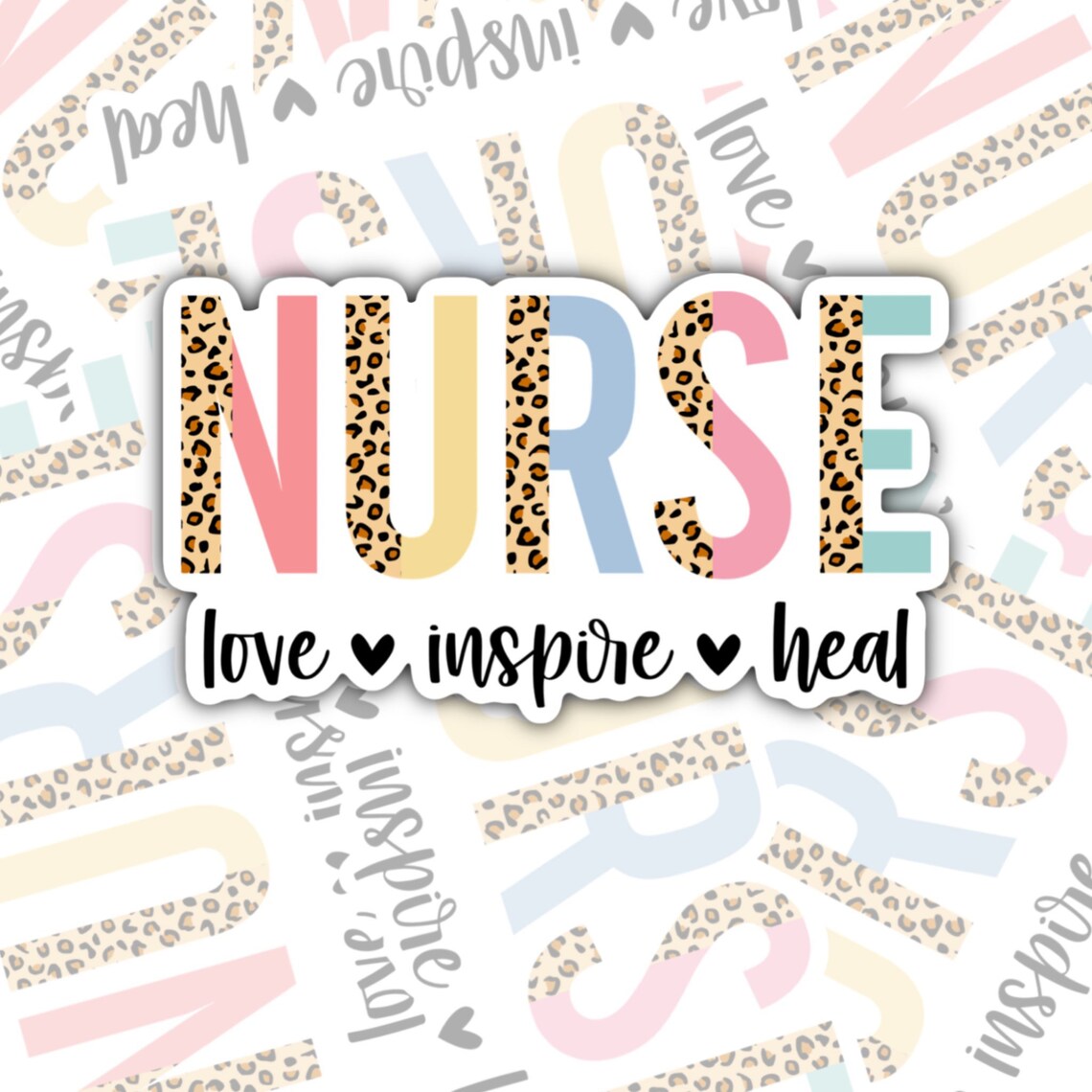 Nurse Love Inspire Heal Sticker, Waterproof Sticker