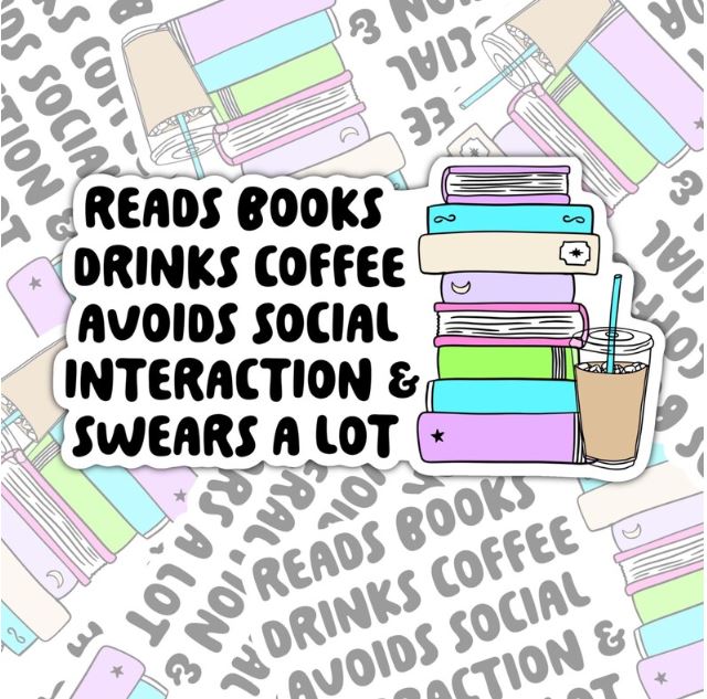 Reads Books, Drinks Coffee, Anti-social, Funny Book-ish Sticker, Waterproof Sticker, Water Bottle Sticker, Kindle Sticker, Laptop Sticker