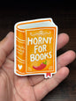 Horny For Books, Smut Romance Readers, Book-ish Waterproof Sticker