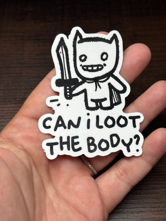 Can I Loot The Body, Funny Gaming Waterproof Sticker