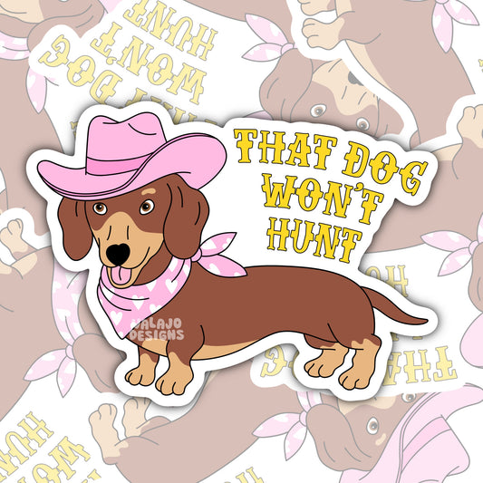 That Dog Won't Hunt, Funny Waterproof Sticker