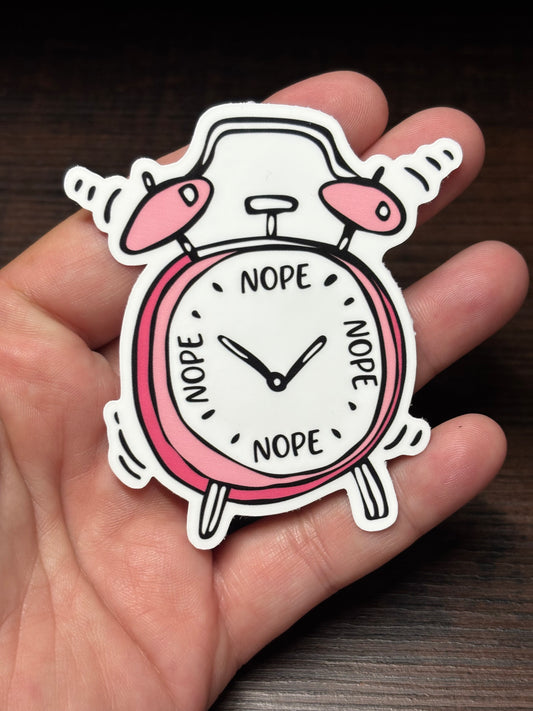 Nope, Nope, Nope, Funny Sarcastic Waterproof Sticker