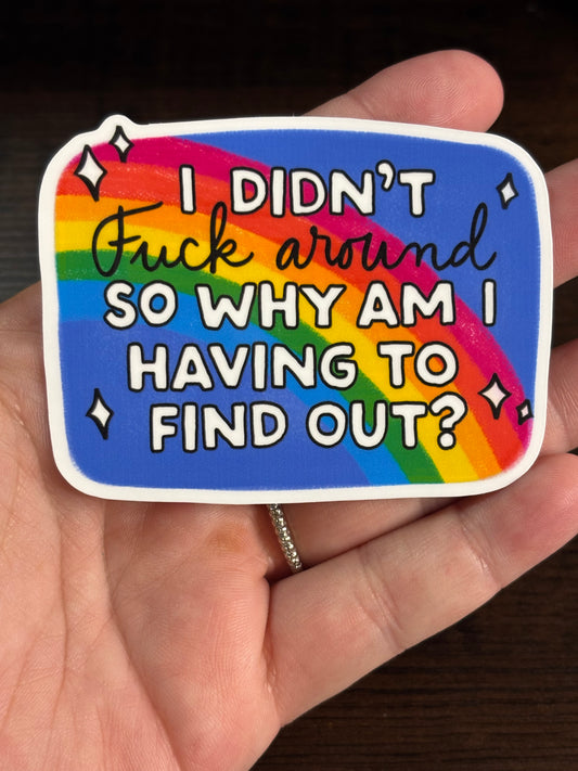 I Didn’t FA, Why Do I Have to FO, Funny Social Justice Waterproof Sticker