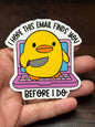I Hope This Email Finds You Before I Do, Funny Work Related Waterproof Sticker