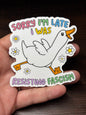 Sorry I'm Late I Was Resisting Fascism, Waterproof Social Justice Stickers