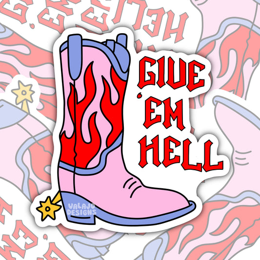 Give ‘Em Hell: Funny Southern Waterproof Sticker