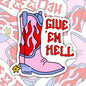 Give ‘Em Hell: Funny Southern Waterproof Sticker