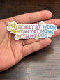 Mentally At Home With My Dog, Funny Work Related Waterproof Sticker