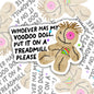 Put My Voodoo Doll On The Treadmill, Funny Waterproof Sticker