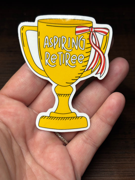 Aspiring Retiree, Funny Work Related Waterproof Sticker