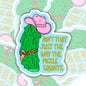 The Way The Pickle Squirts: Funny Southern Waterproof Sticker