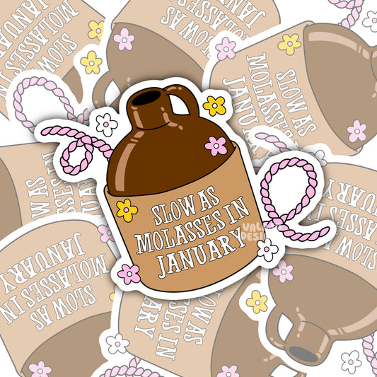 Slow As Molasses, Funny Waterproof Sticker