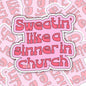 Sweatin’ Like A Sinner: Funny Southern Waterproof Sticker