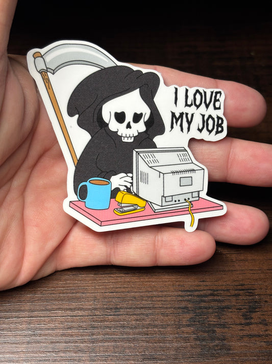 I Love My Job, Funny Work Related Waterproof Sticker