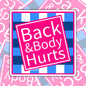 Back And Body Hurts, Funny Waterproof Sticker