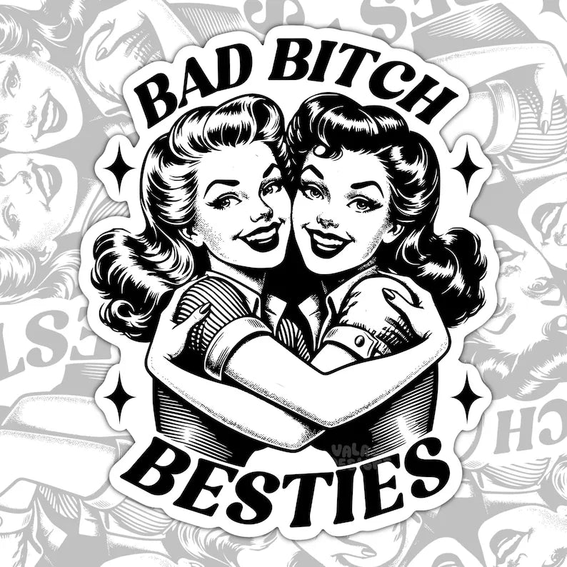 Bad Bitch Besties, Best Friends Waterproof Sticker, Water Bottle Sticker, Kindle Sticker, Laptop Sticker
