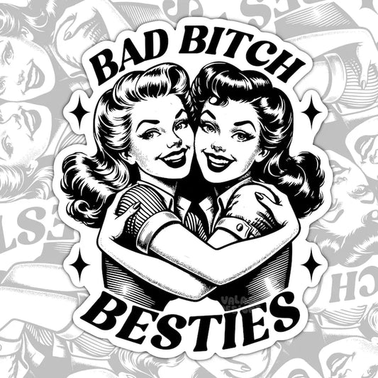 Bad Bitch Besties, Best Friends Waterproof Sticker, Water Bottle Sticker, Kindle Sticker, Laptop Sticker