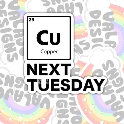 CU Next Tuesday,  Funny Waterproof Sticker, Offensive Water Bottle Sticker, Sarcastic Kindle Sticker, Laptop Sticker