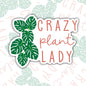 Crazy Plant Lady, Plant Lovers Waterproof Sticker, Water Bottle Sticker, Kindle Sticker, Laptop Sticker