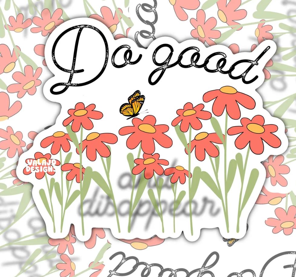 Do Good And Disappear, Encouraging Waterproof Sticker, Water Bottle Sticker, Kindle Sticker, Laptop Sticker