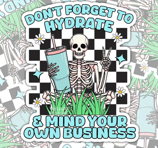 Don't Forget To Drink Your Water Today, Waterproof Sticker, Water Bottle Sticker, Kindle Sticker, Laptop Sticker