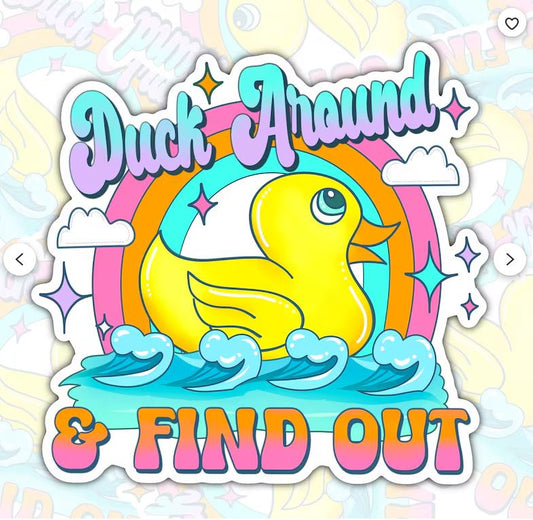 Duck Around And Find Out, Funny Waterproof Sticker, Water Bottle Sticker, Kindle Sticker, Laptop Sticker
