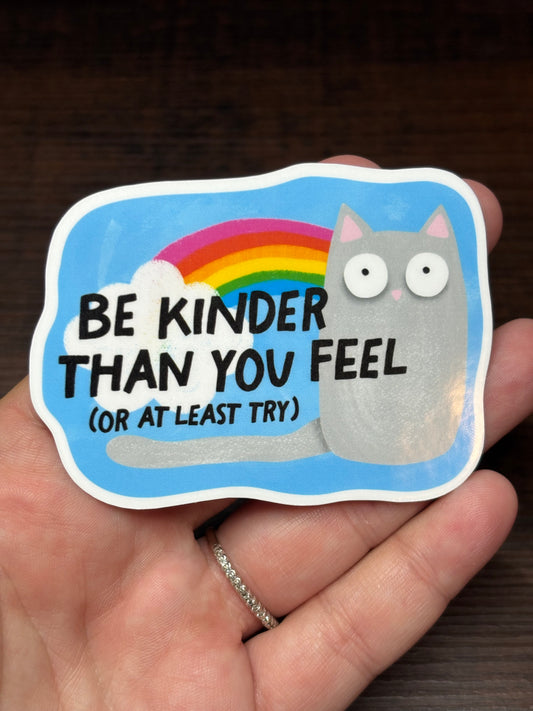 Be Kinder Than You Feel, Waterproof Sticker, Social Justice Stickers, Feminist Stickers