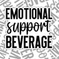 Emotional Support Beverage, Waterproof Sticker, Water Bottle Sticker, Kindle Sticker, Laptop Sticker