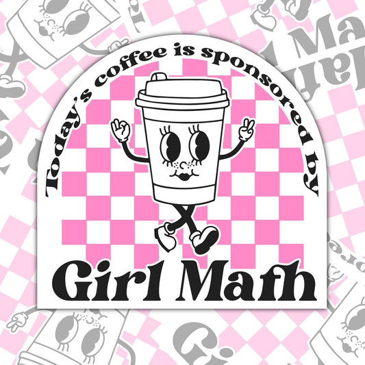 Girl Math, Funny Sarcastic Waterproof Sticker, Water Bottle Sticker, Kindle Sticker, Laptop Sticker