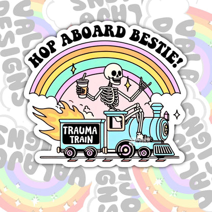 Hop Aboard Bestie, Trauma Train, Funny Sarcastic  Waterproof Sticker, Water Bottle Sticker, Kindle Sticker, Laptop Sticker
