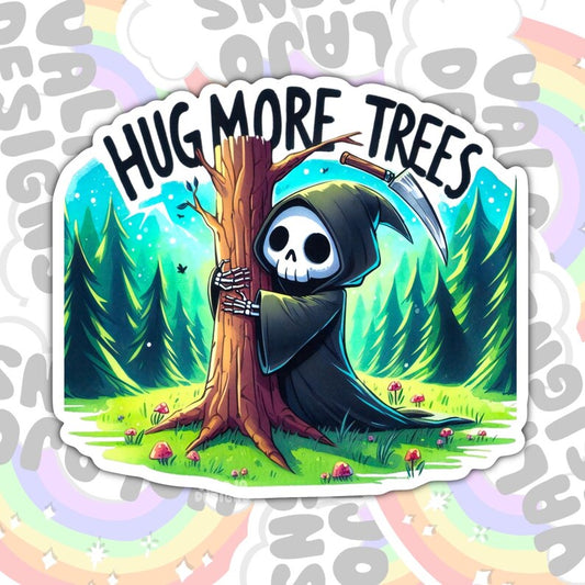 Hug More Trees, Funny Waterproof Sticker, Mental Health Water Bottle Sticker, Kindle Sticker, Laptop Sticker