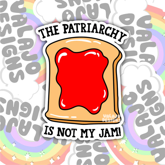 The Patriarchy Is Not My Jam, Waterproof Sticker, Water Bottle Sticker, Kindle Sticker, Laptop Sticker, Social Justice Stickers, Feminist Stickers
