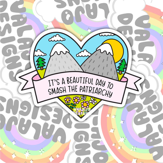 It's A Beautiful Day To Smash The Patriarchy, Waterproof Sticker, Water Bottle Sticker, Kindle Sticker, Laptop Sticker, Social Justice Stickers, Feminist Stickers