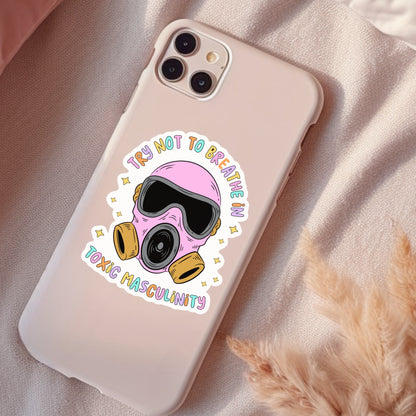Try Not To Breathe In The Toxic Masculinity, Waterproof Sticker, Water Bottle Sticker, Kindle Sticker, Laptop Sticker, Social Justice Stickers, Feminist Stickers