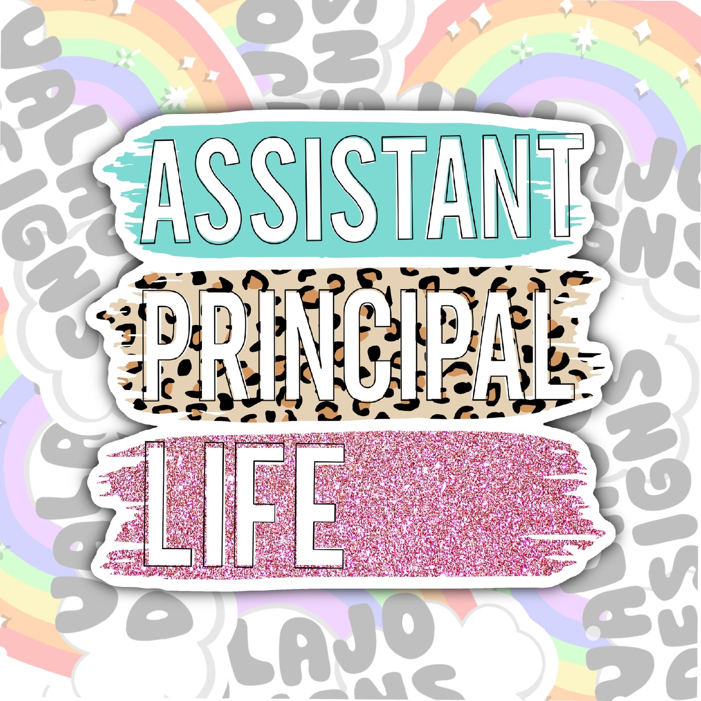 Assistant Principal Life Sticker, Waterproof Sticker